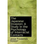 The Japanese Invasion: A Study in the Psychology of Interracial Contacts