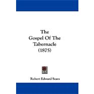 The Gospel of the Tabernacle