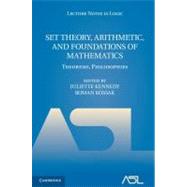 Set Theory, Arithmetic, and Foundations of Mathematics: Theorems, Philosophies