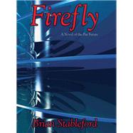 Firefly: A Novel of the Far Future