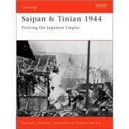 Saipan & Tinian 1944 Piercing the Japanese Empire