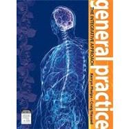 General Practice: The Integrative Approach (Book with Access Code)