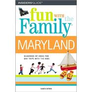 Maryland : Hundreds of Ideas for Day Trips with the Kids