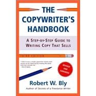 The Copywriter's Handbook A Step-By-Step Guide To Writing Copy That Sells
