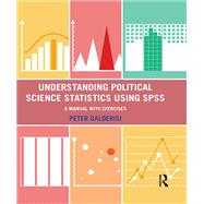 Understanding Political Science Statistics using SPSS