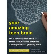 Your Amazing Teen Brain