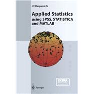 Applied Statistics Using SPSS, STATISTICA and MATLAB