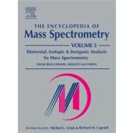 The Encyclopedia of Mass Spectrometry, Volume 5