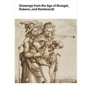 Drawings from the Age of Bruegel, Rubens, and Rembrandt