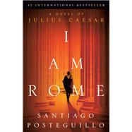 I Am Rome A Novel of Julius Caesar book cover, ISBN 9780593598047