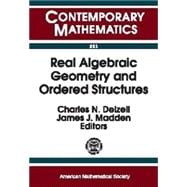 Real Algebraic Geometry and Ordered Structures
