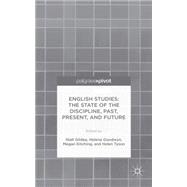 English Studies: The State of the Discipline, Past, Present, and Future