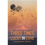 Three Times Lucky in Love