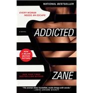 Zane's Addicted A Novel