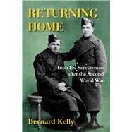 Returning Home Irish Ex-Servicemen after the Second World War