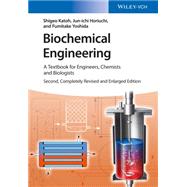 Biochemical Engineering A Textbook for Engineers, Chemists and Biologists