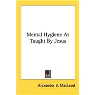 Mental Hygiene As Taught by Jesus