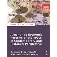 Argentina's Economic Reforms of the 1990s in Contemporary and Historical Perspective