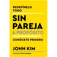 Single on Purpose \ Sin pareja a propósito (Spanish edition)