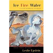 Ice Fire Water: A Leib Goldkorn Cocktail