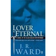 Lover Eternal: A Novel of the Black Dagger Brotherhood