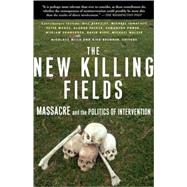 The New Killing Fields Massacre and the Politics of Intervention