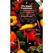 The Vegan Cookbook: Over 200 Recipes All Completely Free from Animal Produce