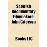 Scottish Documentary Filmmakers : John Grierson