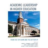 Academic Leadership in Higher Education From the Top Down and the Bottom Up