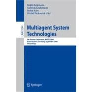 Multiagent System Technologies : 6th German Conference, MATES 2008, Kaiserslautern, Germany, September 23-26, 2008. Proceedings