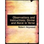 Observations and Instructions : Divine and Moral in Verse