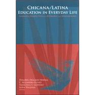 Chicana/Latina Education in Everyday Life