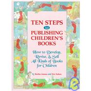 Ten Steps to Publishing Children's Books