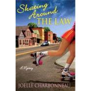 Skating Around the Law : A Mystery