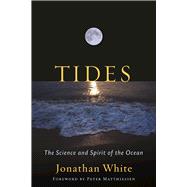 Tides The Science and Spirit of the Ocean