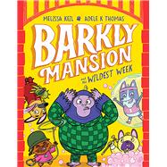 Barkly Mansion and the Wildest Week Barkly Mansion #2