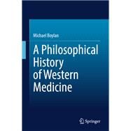 A Philosophical History of Western Medicine