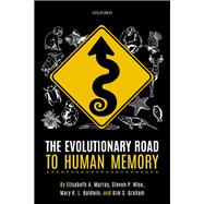 The Evolutionary Road to Human Memory