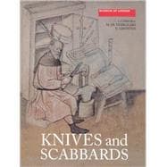 Knives and Scabbards: Medieval Finds from Excavations in London