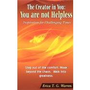 The Creator in You: You Are Not Helpless