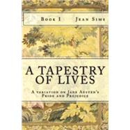 A Tapestry of Lives Book I