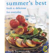 Summer's Best : Fresh and Delicious for Everyday