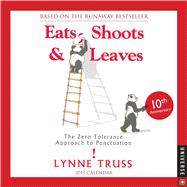 Eats, Shoots & Leaves 2015 Day-to-Day Calendar The Zero Tolerance Approach to Punctuation
