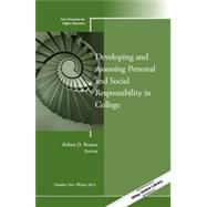 Developing and Assessing Personal and Social Responsibility in College New Directions for Higher Education, Number 164