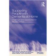 Supporting People with Dementia at Home: Challenges and Opportunities for the 21st Century