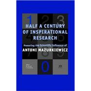 Half a Century of Inspirational Research: Honoring the Scientific Influence of Antoni Mazurkiewicz