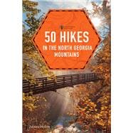 50 Hikes in the North Georgia Mountains