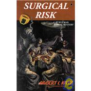 Surgical Risk : A Kurtz and Barent Mystery