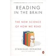 Reading in the Brain The New Science of How We Read