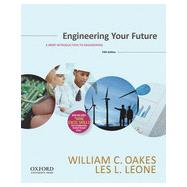 Engineering Your Future A Brief Introduction to Engineering